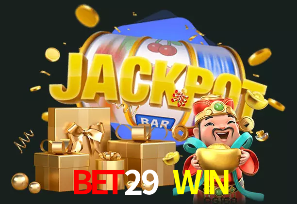 BET29 WIN bet