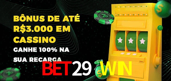 BET29 WIN melhor bônus de depósito