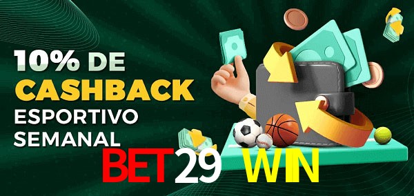 10% de bônus de cashback na BET29 WIN