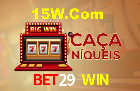 BET29 WIN